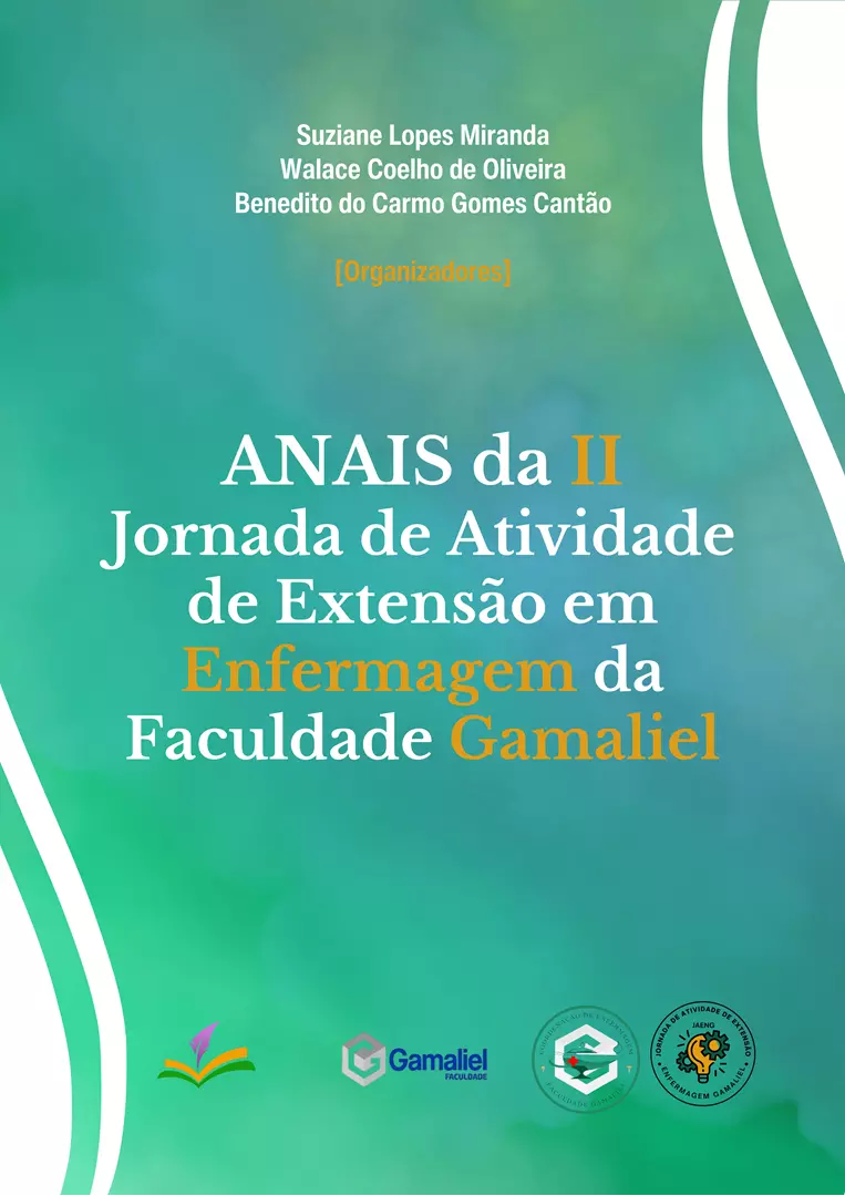 ANAIS DA II JORNADA DE ATIVIDADE DE EXTENSÃO EM ENFERMAGEM DA FACULDADE GAMALIEL